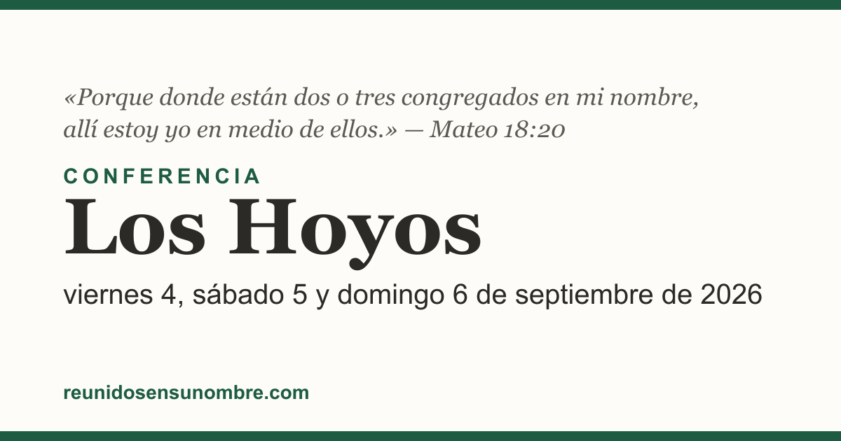Tarjeta del evento: Conferencia en Los Hoyos, viernes 4, sábado 5 y domingo 6 de septiembre de 2026