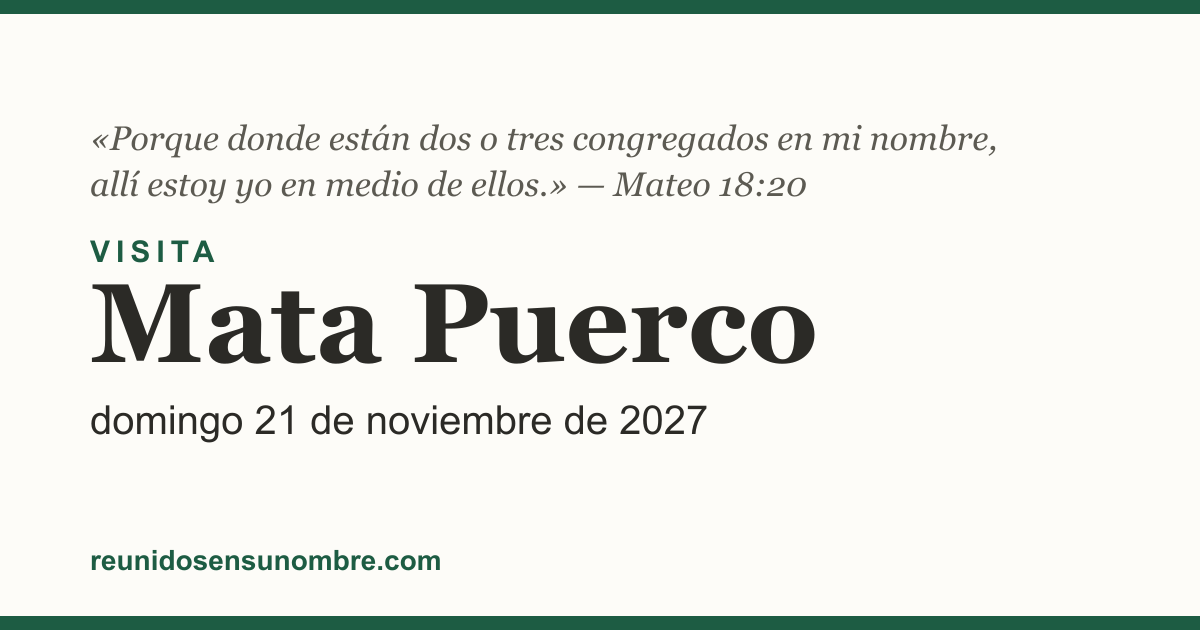 Tarjeta del evento: Visita en Mata Puerco, domingo 21 de noviembre de 2027